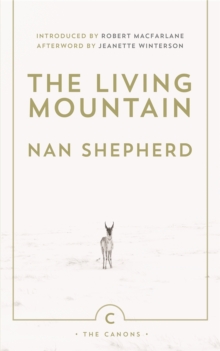 Image for The living mountain: a celebration of the Cairngorm Mountains of Scotland