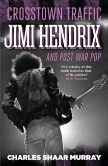 Image for Crosstown traffic: Jimi Hendrix and post-war pop