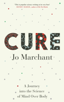 Image for Cure  : a journey into the science of mind over body