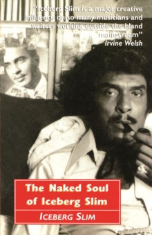 Image for The Naked Soul of Iceberg Slim