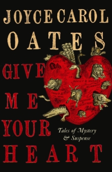 Image for Give me your heart: tales of mystery & suspense