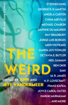 Image for The weird: a compendium of strange and dark stories