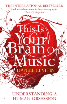 Image for This Is Your Brain On Music: Understanding a Human Obsession
