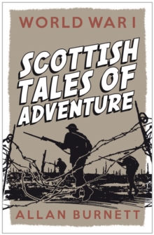 Image for World War I: Scottish tales of adventure