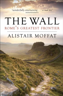 Image for The wall: Rome's greatest frontier