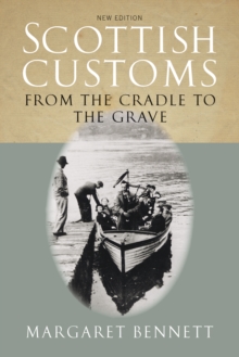 Image for Scottish customs: from the cradle to the grave