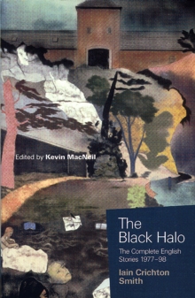 Image for The black halo: the complete English short stories, 1977-98