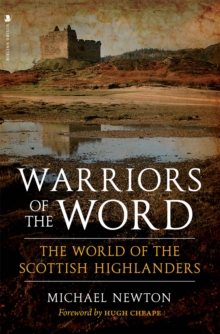 Image for Warriors of the word: the world of the Scottish Highlanders