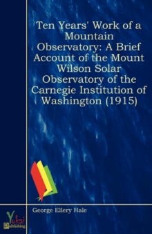 Image for Ten Years' Work Of A Mountain Observatory
