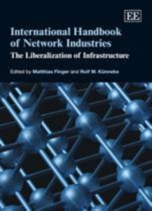 Image for International handbook of network industries: the liberalisation of infrastructure