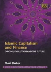 Image for Islamic capitalism and finance: origins, evolution and the future