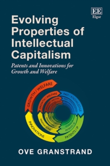 Image for Evolving Properties of Intellectual Capitalism: Patents and Innovations for Growth and Welfare