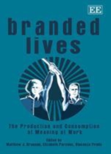 Image for Branded lives: the production and consumption of meaning at work
