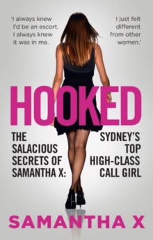 Hooked: The Secrets of a High Class Call Girl