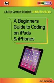 Image for A beginner's guide to coding on ipads and iphones
