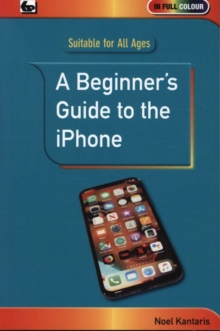 A Beginner’s Guide to the iPhone