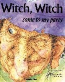 Image for Witch, Witch Come to My Party
