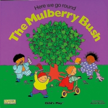 Image for Here we go round the mulberry bush