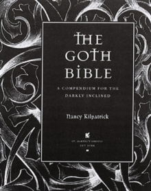 Image for The Goth bible  : a compendium for the darkly inclined