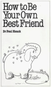How to be Your Own Best Friend