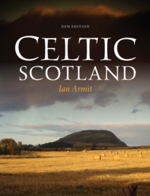 Celtic Scotland - Armit, Ian