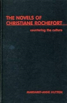 Image for Countering the culture  : the novels of Christiane Rochefort