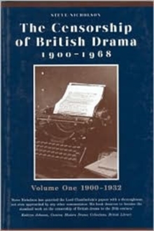 Censorship of British Drama 1900-1968 Volume 1