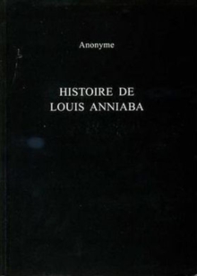 Histoire De Louis Anniaba