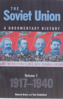 Soviet Union: A Documentary History Volume 1