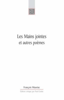 Image for Les mains jointes et autres poemes (1905-1923): a critical edition