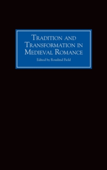 Image for Tradition and Transformation in Medieval Romance