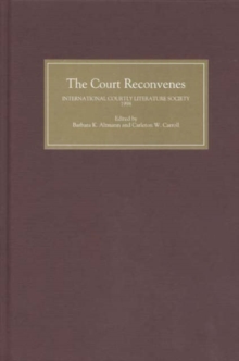 Image for The court reconvenes  : courtly literature across the disciplines