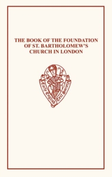 Image for The Book of the Foundation of St Bartholomew's    Church in London
