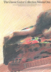 The Classic Guitar Collection Volume 1