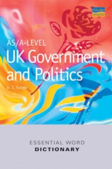 Image for AS/A-level UK Government and Politics Essential Word Dictionary