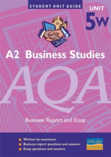 Image for A2 business studies, unit 5W, AQA: Business report and essay