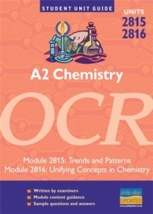 Image for A2 chemistry, units 2815 & 2816Module 2815, module 2816: Trends and patterns [and] Unifying concepts in chemistry