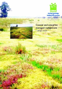 Image for Coastal and estuarine managed realignment - design issues (C628)