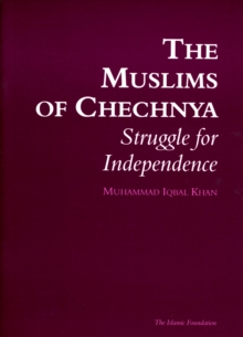 Image for The Muslims of Chechnya : Struggle for Independence