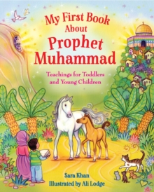 Image for My first book about the Prophet Muhammad  : teachings for toddlers and young children