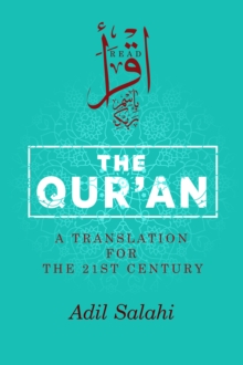 The Qur’an: A Translation for the 21st Century