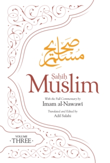 Sahih Muslim (Volume 3): With the Full Commentary by Imam Nawawi