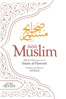 Sahih Muslim Volume 7: With Full Commentary by Imam Nawawi