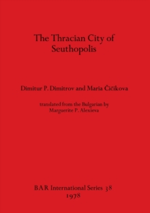 Image for The Thracian city of Seuthopolis