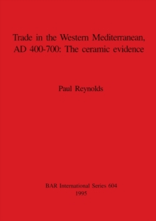 Image for Trade in the Western Mediterranean AD 400-700: The ceramic evidence