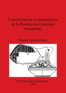 Image for Caracterizacion Arqueometrica de la Produccion Ceramica Numantina