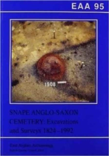 EAA 95: Snape Anglo-Saxon Cemetery