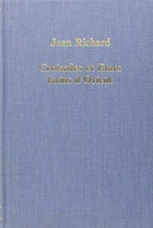 Croisades et Etats latins d'Orient
