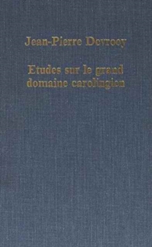 Etudes sur le grand domaine carolingien