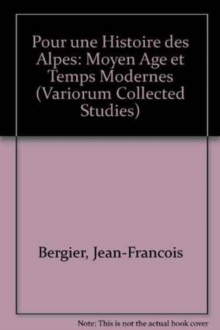 Image for Pour une histoire des Alpes, Moyen Age et Temps Modernes